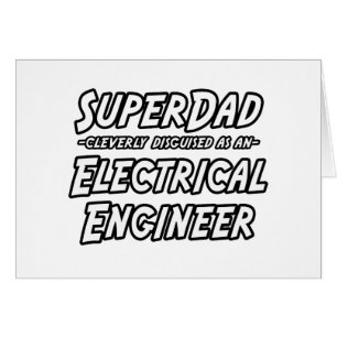 SuperDad... Elektroingenieur