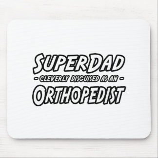 SuperDad.. Orthopädist Mousepad