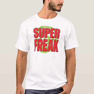 Superfreak R T-Shirt