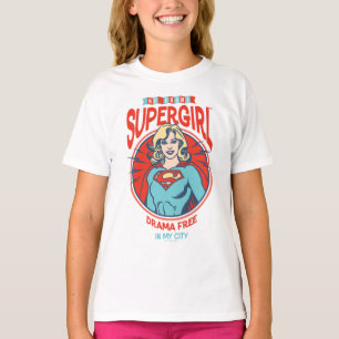Supergirl Drama frei in meiner Stadt T-Shirt