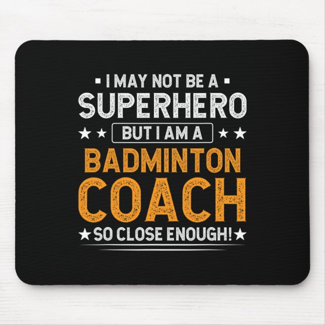 Superhero Badminton Coach Funny Badminton Coach Hu Mousepad (Vorne)