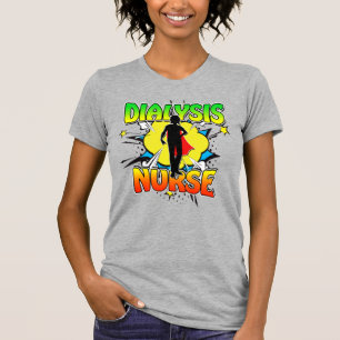 Superhero Dialysis Nurse Superhelden Tragen Schrot T-Shirt