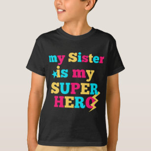 Superhero Meine Schwester ist mein Super Hero T-Shirt