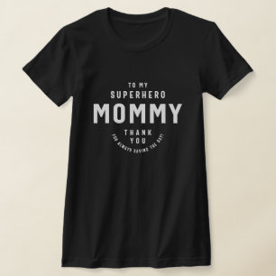Superhero Mommy, danke, dass du den Tag Gerettet h T-Shirt