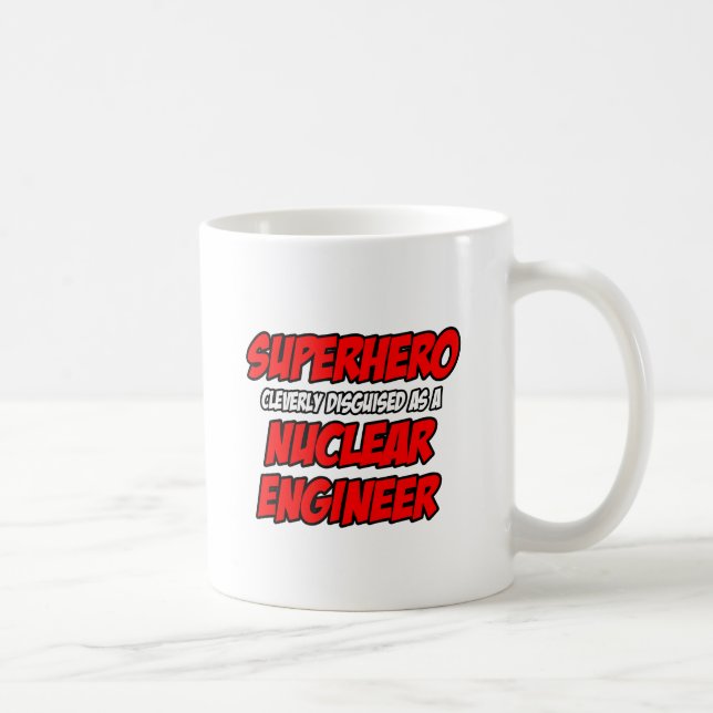 Superhero .. Nuklearer Ingenieur Kaffeetasse (Rechts)