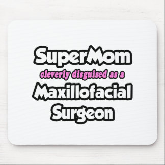 SuperMama.. Maxillofacial Chirurg Mousepad
