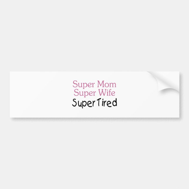 SuperMama-SuperEhefrau-supermüdes Autoaufkleber (Vorne)