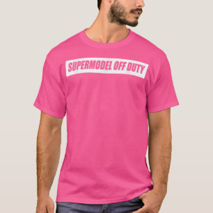 Supermodel Off Duty Civilian Super Model Costume D T-Shirt