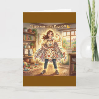 Supermom No Days Off Superhero Mom Card design  Karte