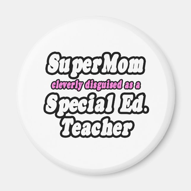 SuperMom... Special Ed. Lehrer Magnet (Vorne)