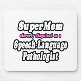 SuperMom...Speech-Language Pathologe Mousepad