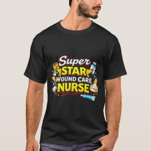 Superstar-Wundpflege-Krankenschwester medizinische T-Shirt