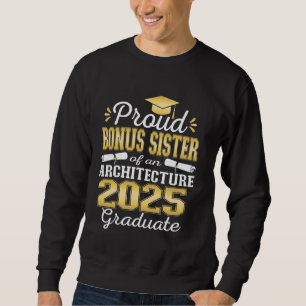 Superstolze Bonusschwester des Architekturabsolven Sweatshirt