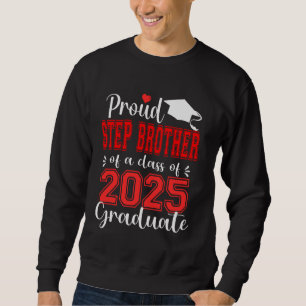 Superstolzer Stiefbruder des Absolventen von 2025  Sweatshirt