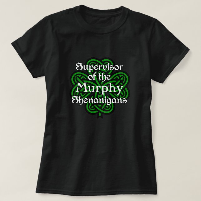 Supervisor der Shenanigans Celtic St. Patricks T-Shirt (Design vorne)