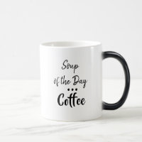 Suppe des Tages, Kaffee Humorvolle Tasse