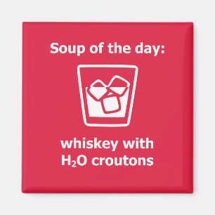 Suppe des Tages: Whiskey mit H2O Croutons trinken Magnet