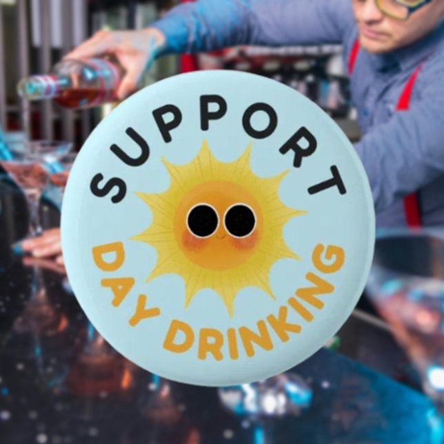 Support Day Drink Funny Sunshine Button (Von Creator hochgeladen)