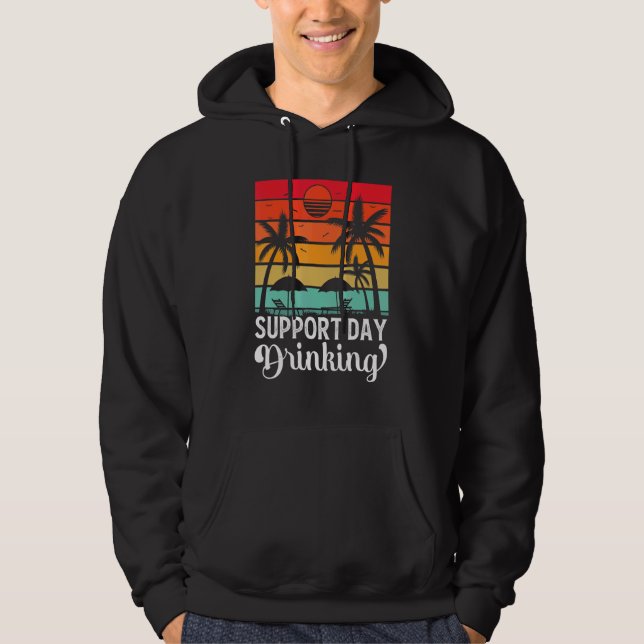 Support Day Drinking Drink Drinker Beach Summer Ho Hoodie (Vorderseite)