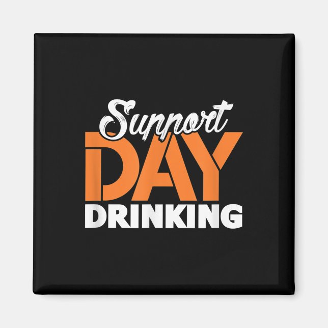 Support Day Drinks Bachelor Party Bachelorette P Magnet (Vorne)