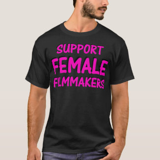 Support female filmmakers 1 T-Shirt