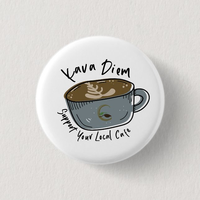 Support für Ihr lokales Café Button - Kava Diem Ca (Vorderseite)