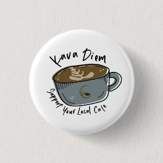 Support für Ihr lokales Café Button - Kava Diem Ca