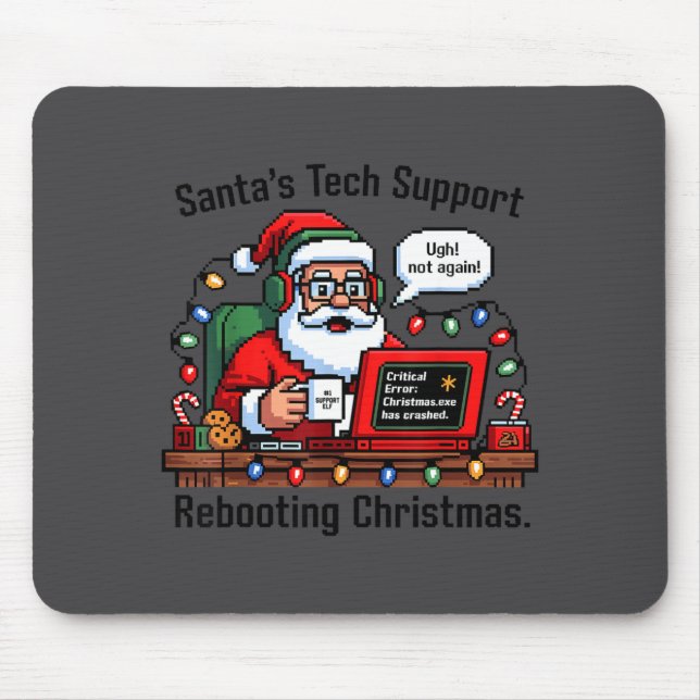 Support Santa Rebooting Tech s Joke Mousepad (Vorne)