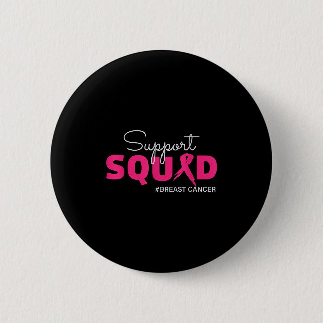 Support Squad Ich trage rosa Brustkrebs-Bewusstsei Button (Vorderseite)