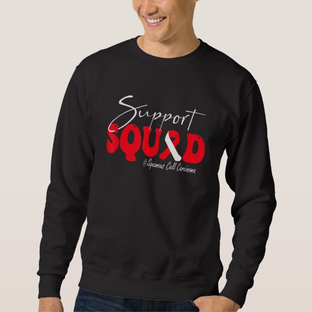 Support Squad Squamous Cell Carcinoma Awareness Re Sweatshirt (Vorderseite)