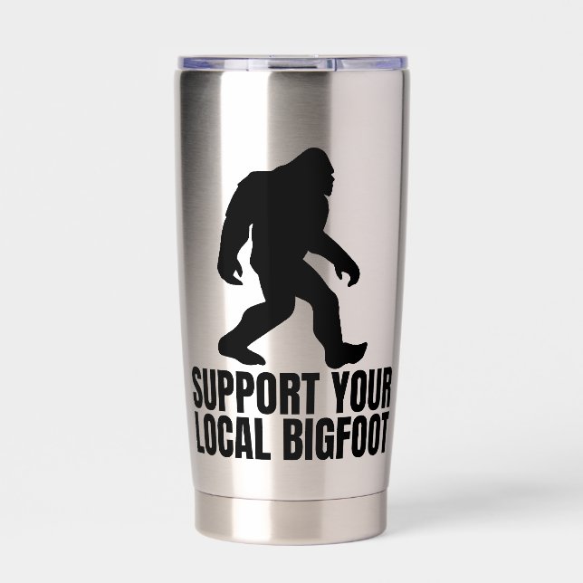 Support Your Local Bigfoot Funny Bigfoot Lover Thermobecher (Vorderseite)