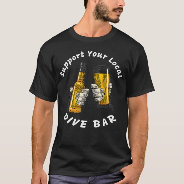 Support Your Local Dive Bar Premium T-Shirt (Vorderseite)