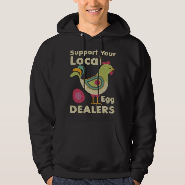 Support Your Local Egg Dealers Chicken Egg   1 Hoodie (Vorderseite)