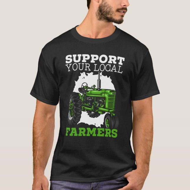 Support Your Local Farmers Farming Life Farm Tract T-Shirt (Vorderseite)
