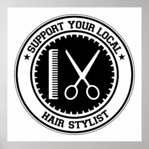 Support Your Local Hair Stylist Poster