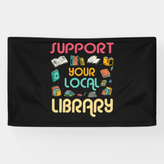Support Your Local Library Book Readers Lovers Banner