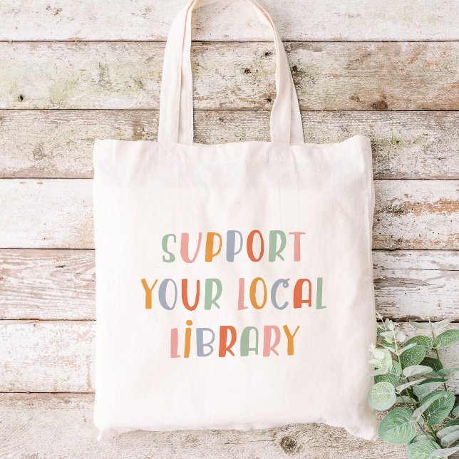 Support Your Local Library Tragetasche (Von Creator hochgeladen)