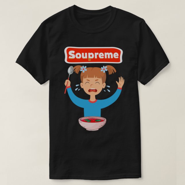 Supreme Good Soup Esssuppe sechs T-Shirt (Design vorne)