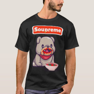 Supreme Good Soup Esssuppe sieben 1 T-Shirt