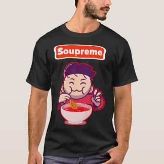 Supreme Good Soup Esssuppe T-Shirt