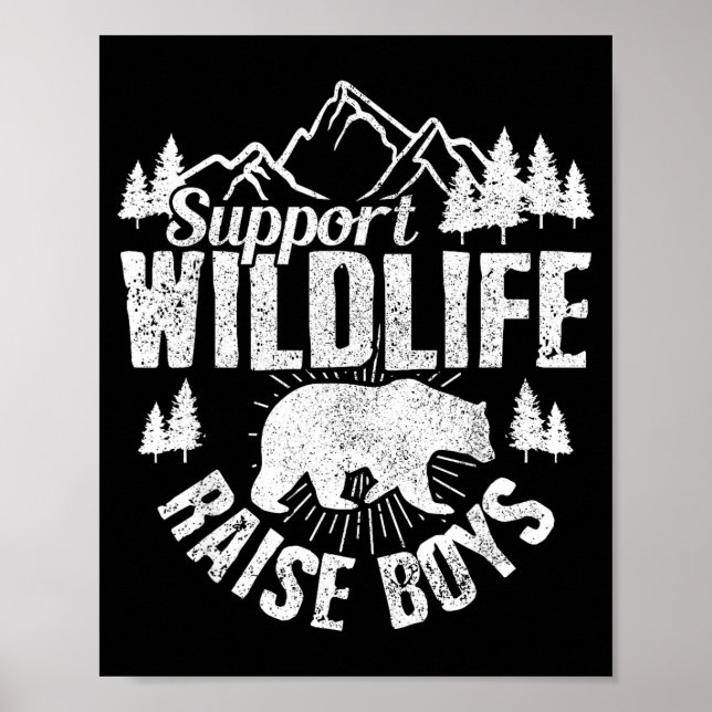 Suprt Wildlife Raise Boys Mom Dad Wild One Funny G Poster (Vorne)