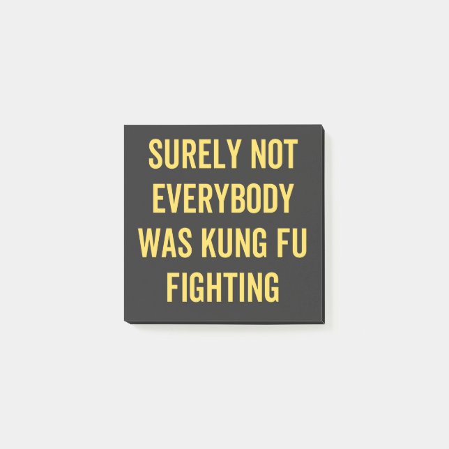 Surely Not Everybody Was Kung Fu Fighting Post-it Klebezettel (Vorderseite)