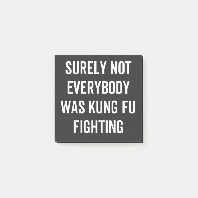 Surely Not Everybody Was Kung Fu Fighting Post-it Klebezettel (Vorderseite)