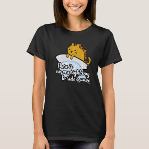 Surf catzilla Surfer Weg zum Wellenreiten T-Shirt