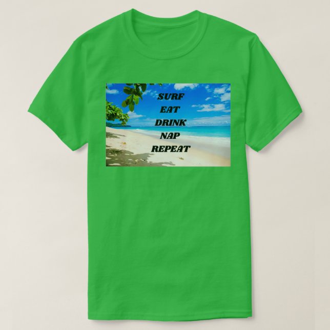 Surf essen Drink Nickerchen Wiederholung Geschenk  T-Shirt (Design vorne)