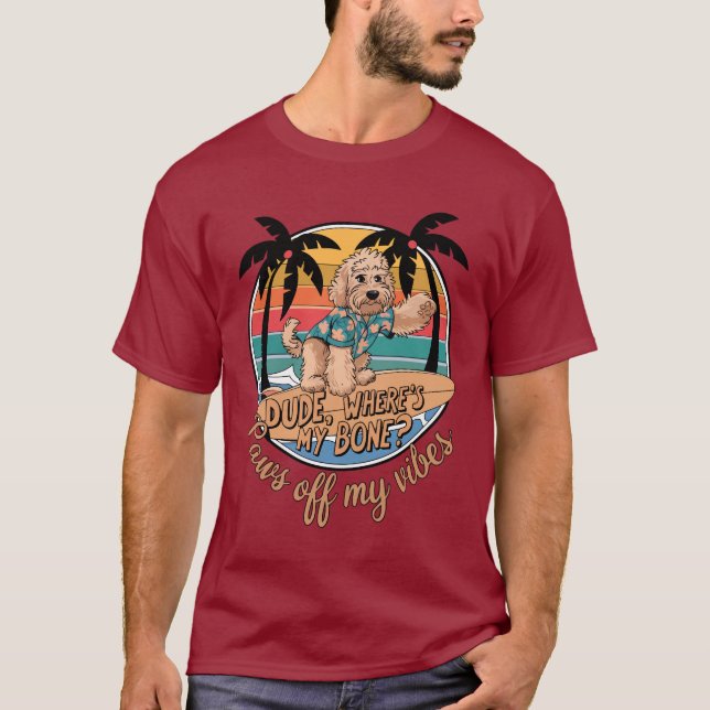 Surf Goldendoodle Vibes - Typ, Wo ist mein Knochen T-Shirt (Vorderseite)
