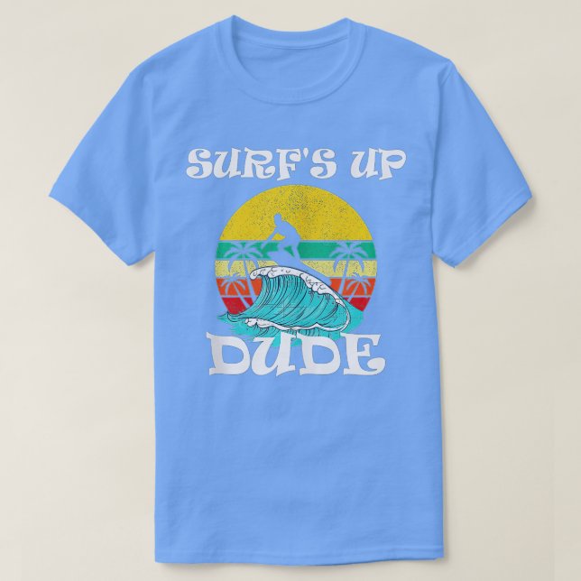 Surf’s Up Dude T-Shirt (Design vorne)