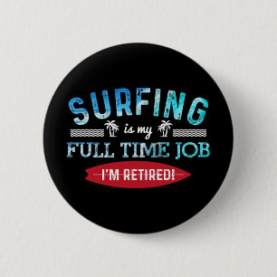 Surf-Shirt Im Rentestand Surfen Vollzeit Surf-T-Sh Button
