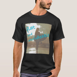 Surfbericht Flat Unrideable Shirt for Men Women 4