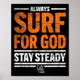 Surfe immer für Gott, bleibe standhaft Poster